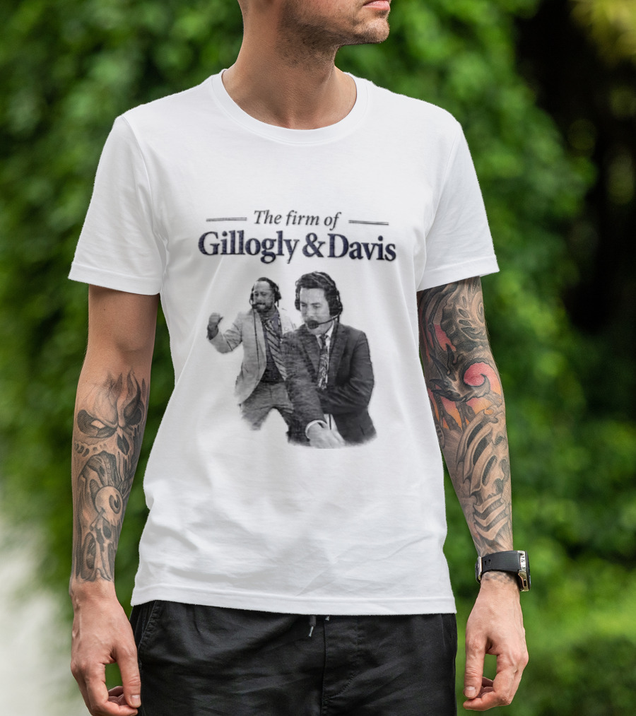 Gillogly And Davis The Firm Of Sports Commentators T-Shirt