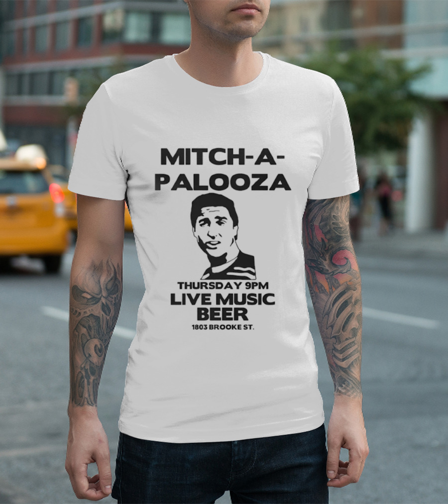 Mitch A Palooza Live Music And Beer Event Thursday 9pm At 1803 Brooke St T-Shirt