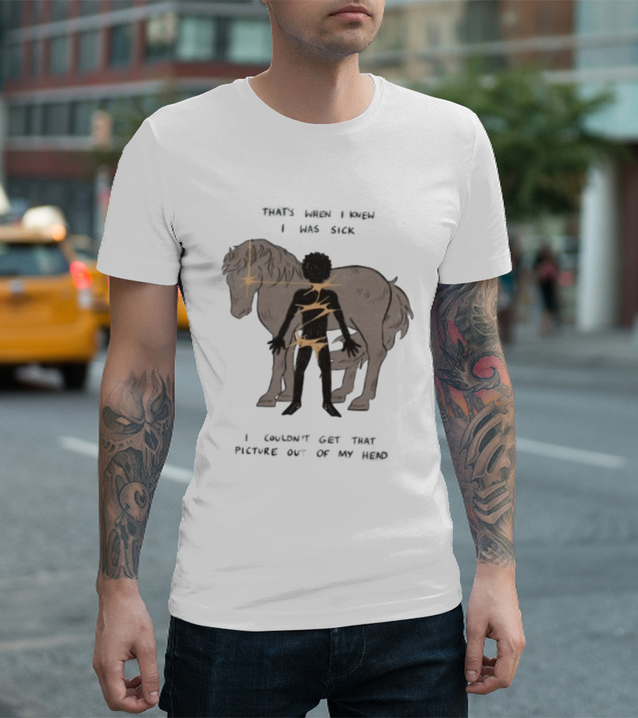 That's When I Knew I Was Sick I Couldn't Get That Picture Out Of My Head Horse And Figure With Lightning Strikes T-Shirt