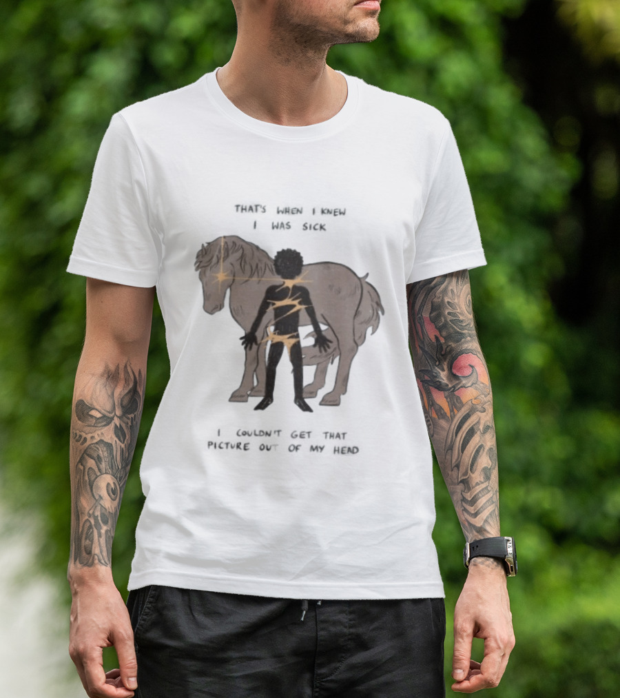 That's When I Knew I Was Sick I Couldn't Get That Picture Out Of My Head Horse And Figure With Lightning Strikes T-Shirt