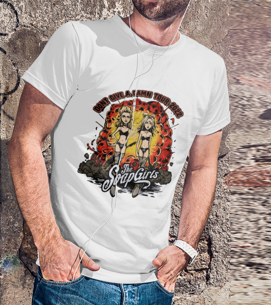 The SoapGirls Dont Give A Damn Tour 2022 Explosive T-Shirt