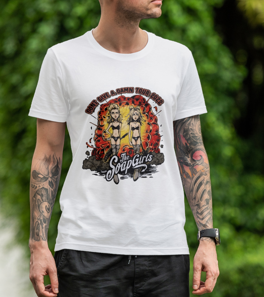The SoapGirls Dont Give A Damn Tour 2022 Explosive T-Shirt