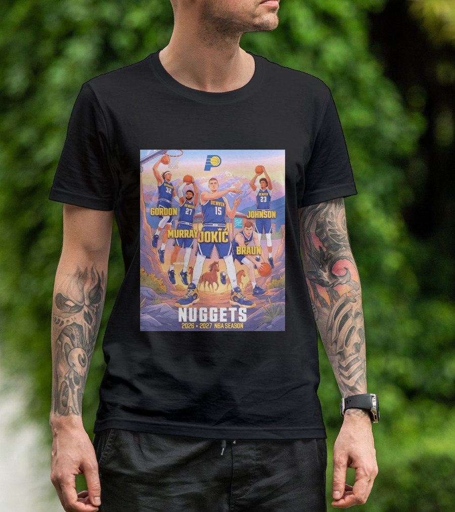 Jokic Murray Gordon Braun Johnson Nuggets 2026 2027 NBA Season T-Shirt