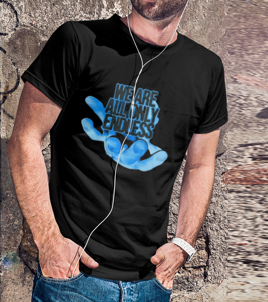We Are All Only Endless Blue Glowing Open Hand Halftone T-Shirt