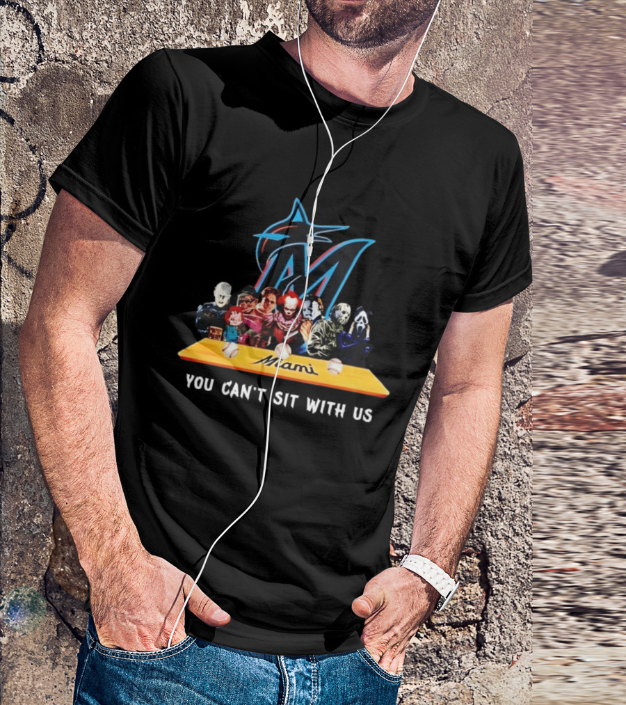 Miami Horror Movie Characters You Can't Sit With Us Marlins Baseball T-Shirt