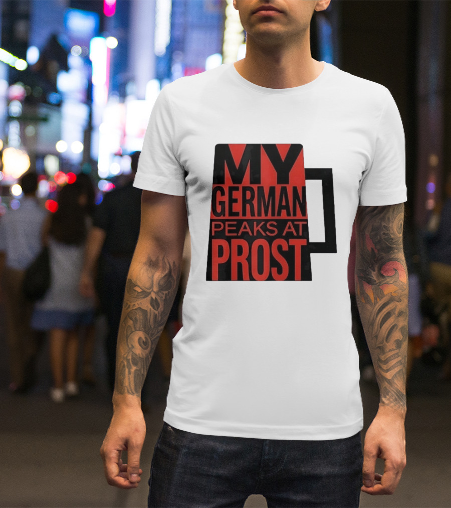 My German Peaks At Prost Oktoberfest Beer T-Shirt