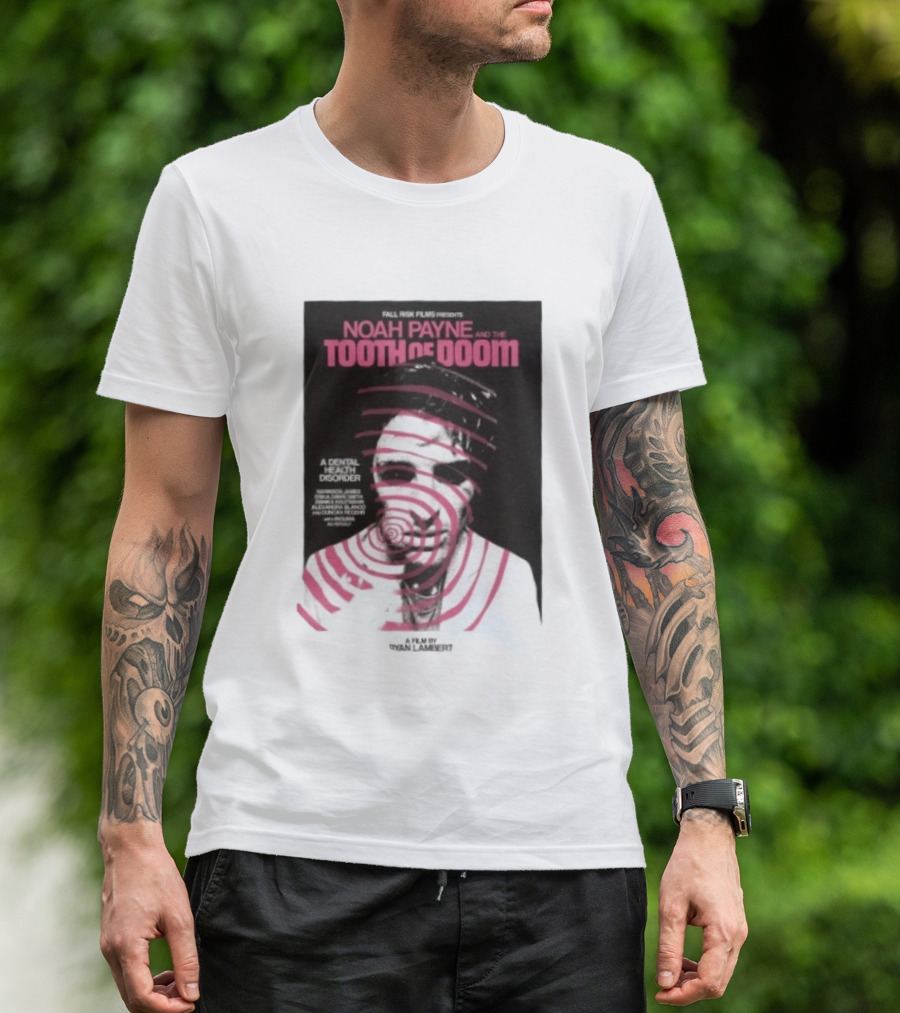 Fall Risk Films Presents Noah Payne And The Tooth Of Doom A Dental Health Disorder Film By Niallbenson Caoimhin Paxton Declan Beggs T-Shirt