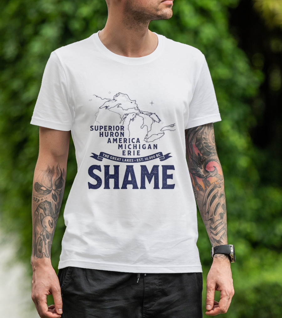 The Great Lakes Superior Huron Michigan Erie America Est 10000 BC Shame T-Shirt