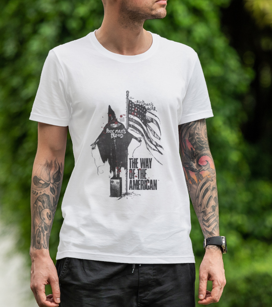 Poor Man's Blood The Way Of The American T-Shirt