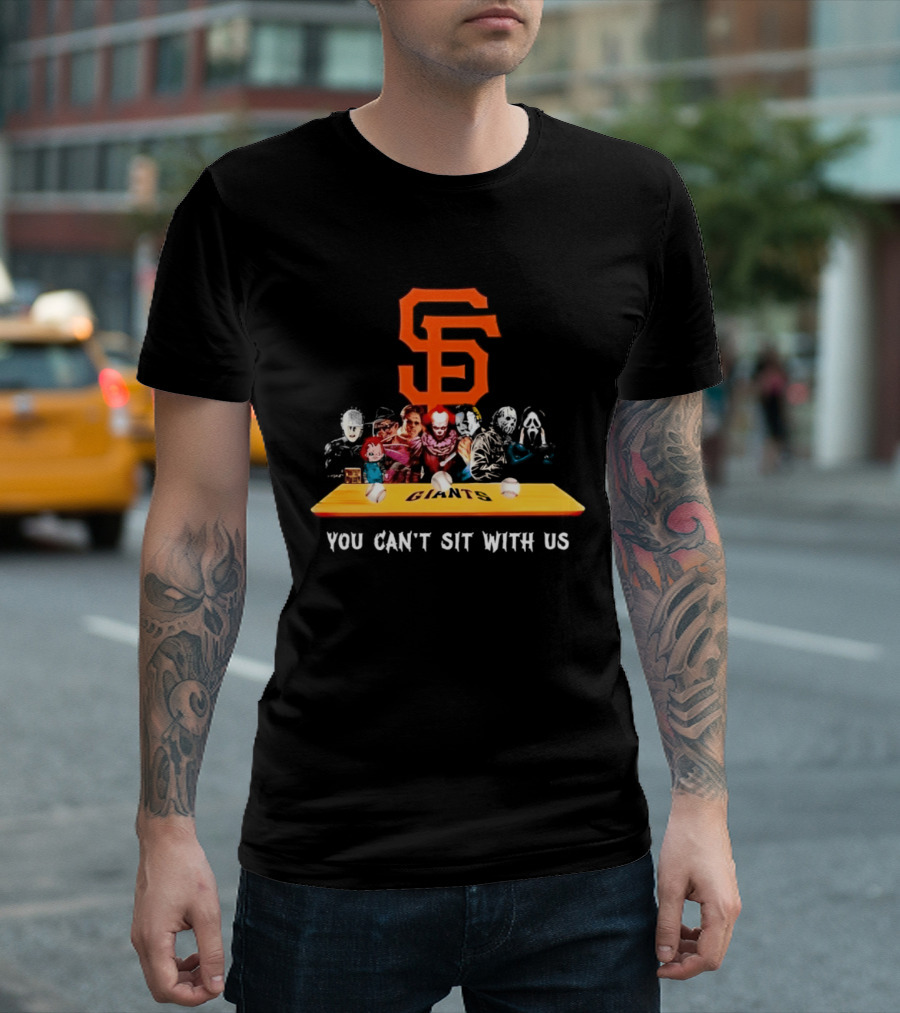 SF Giants Horror Movie Characters You Can't Sit With Us T-Shirt