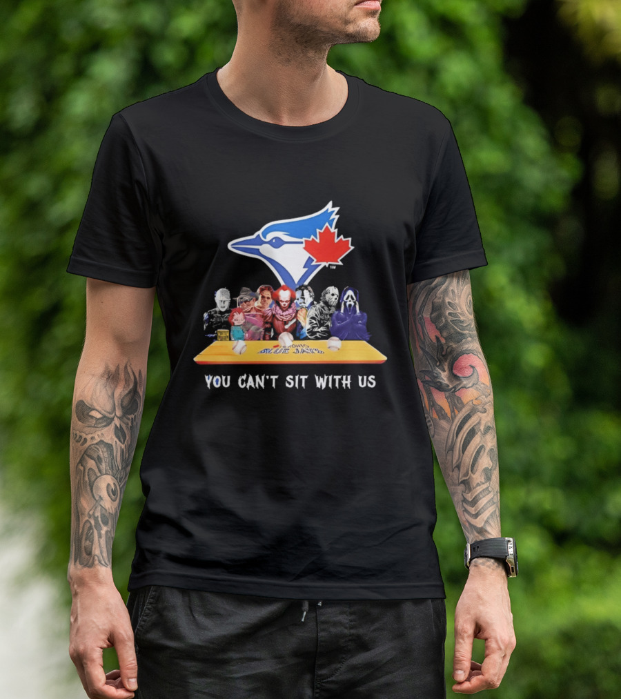 Toronto Blue Jays Horror Movie Icons You Can't Sit With Us T-Shirt