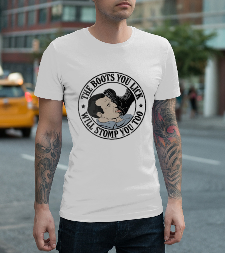 The Boots You Lick Will Stomp You Too Distressed Circular Man Licking Combat Boot T-Shirt