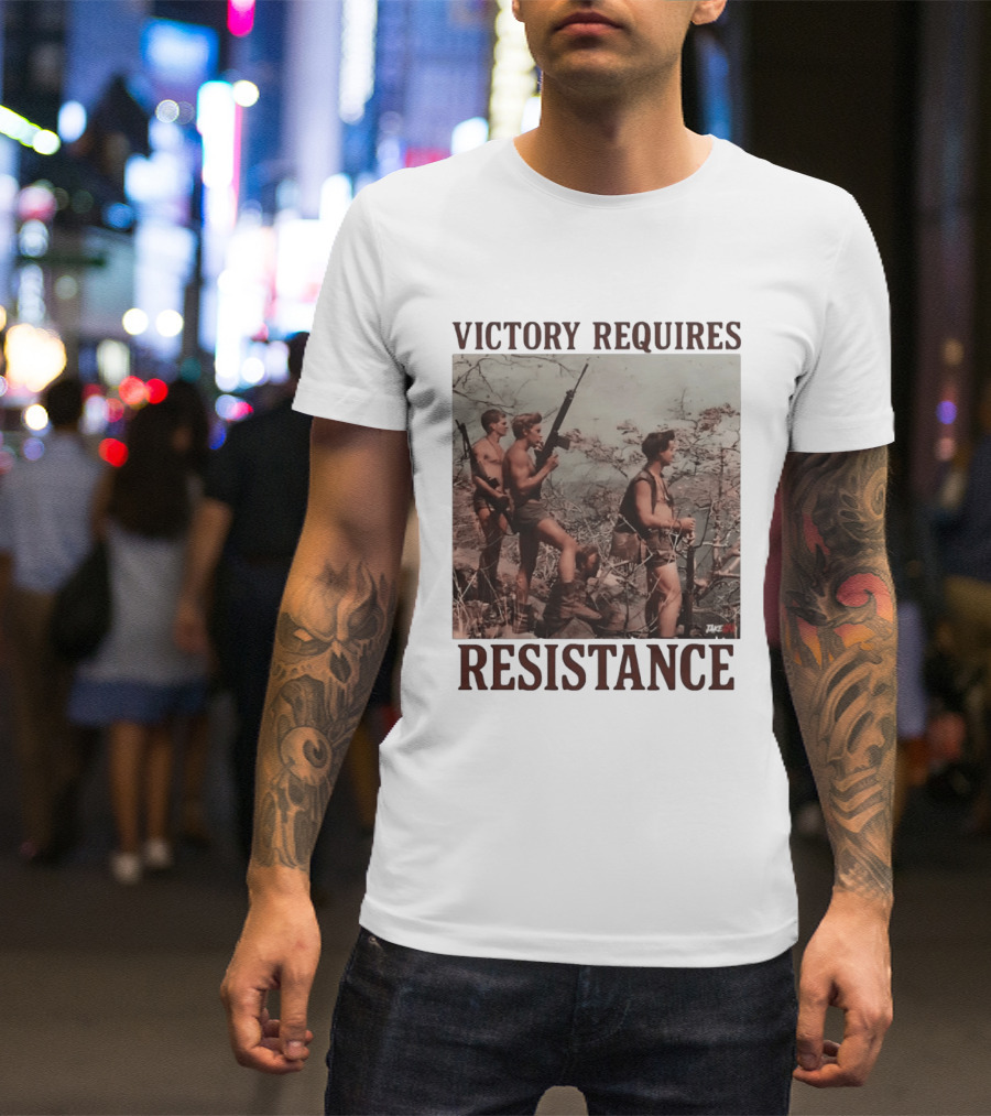 Victory Requires Resistance Military Soldiers Armed Defense T-Shirt