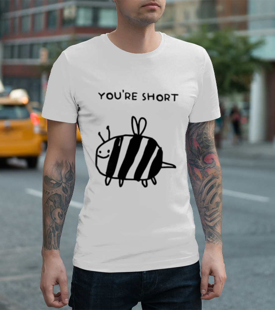 You're Short Bumblebee Animal Cute Cartoon Drawing T-Shirt