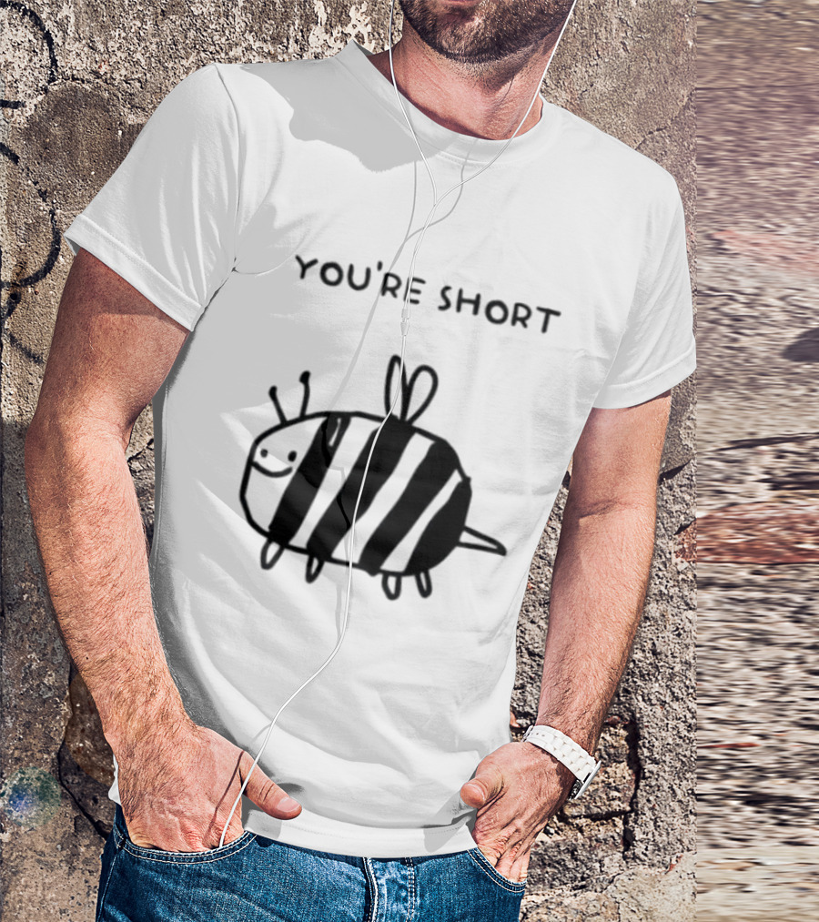 You're Short Bumblebee Animal Cute Cartoon Drawing T-Shirt