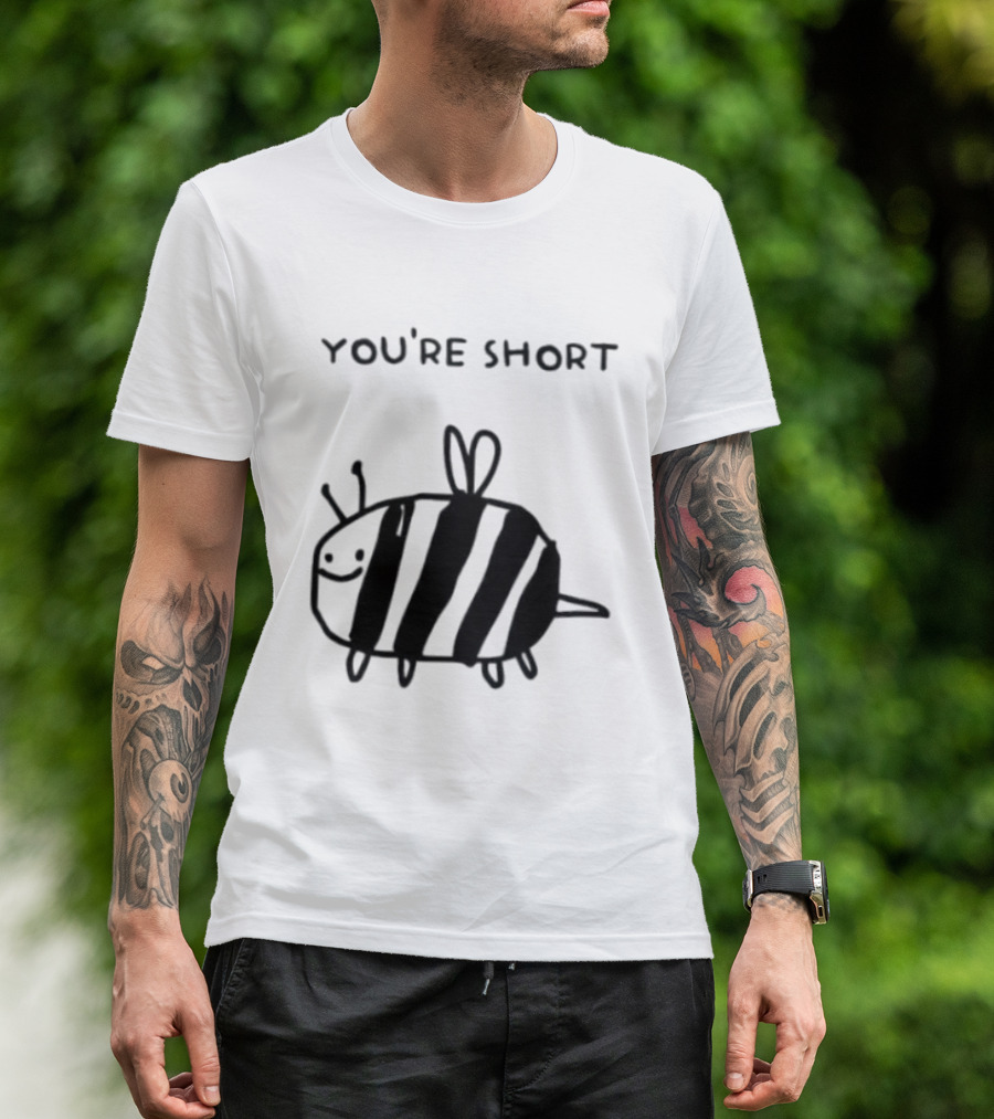 You're Short Bumblebee Animal Cute Cartoon Drawing T-Shirt