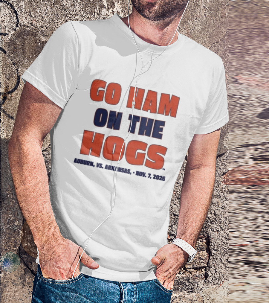 Go Ham On The Hogs Auburn Vs Arkansas Nov 7 2026 T-Shirt