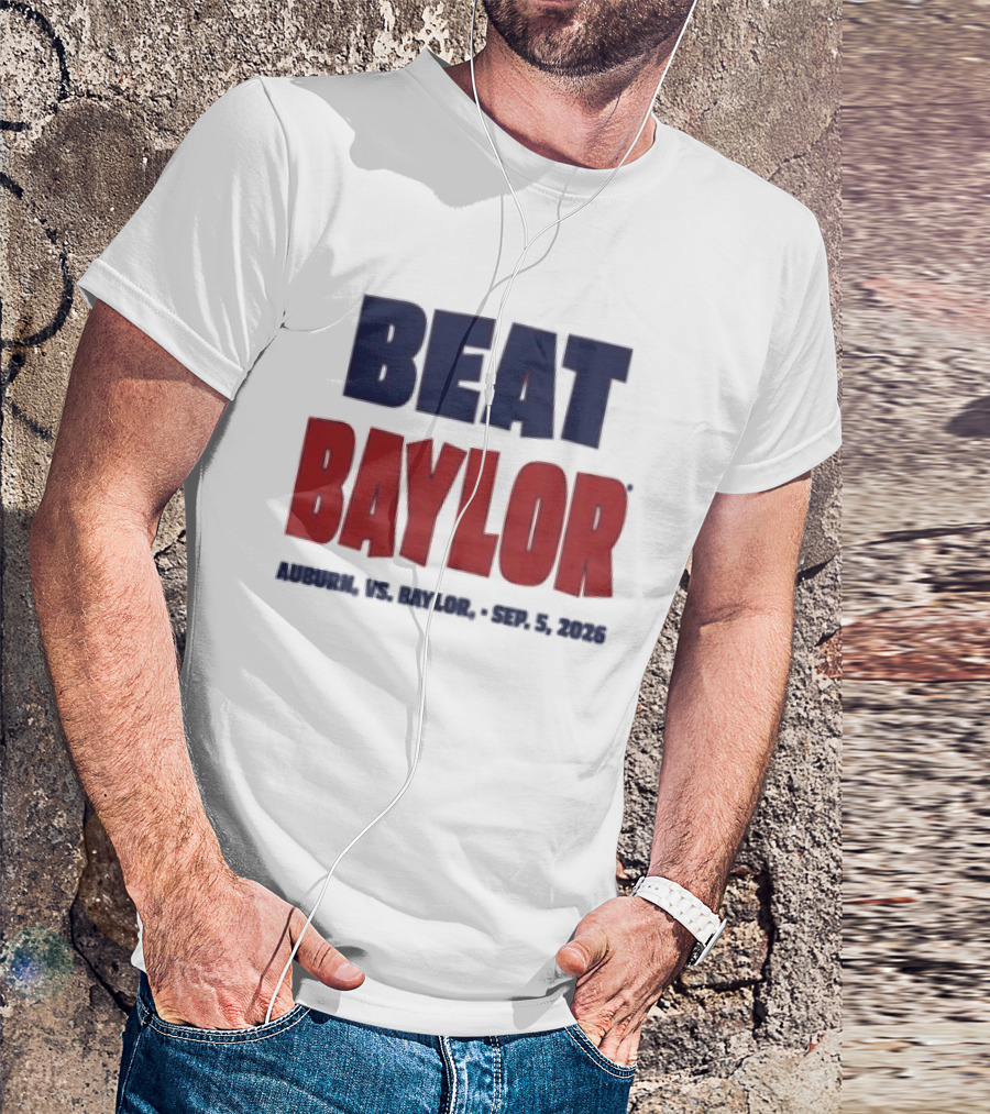Beat Baylor Auburn Sep 5 2026 T-Shirt
