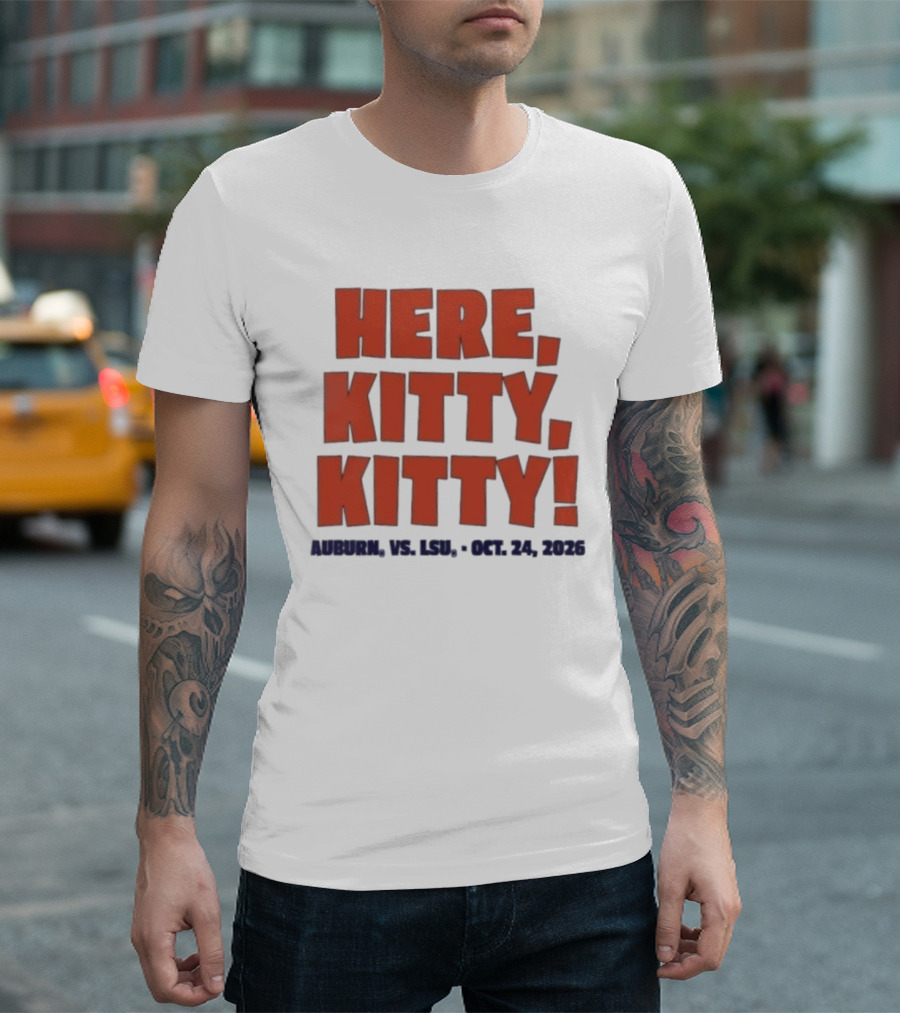 Auburn Vs LSU Here Kitty Kitty Oct 24 2026 T-Shirt