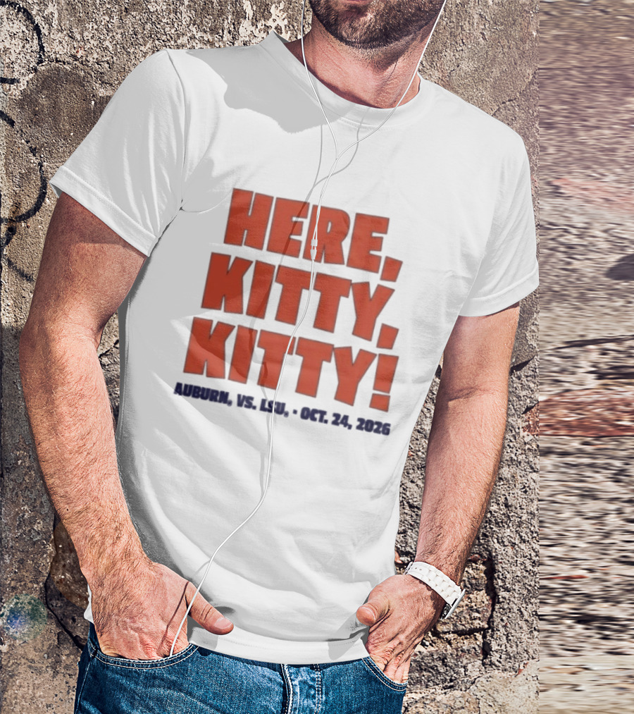 Auburn Vs LSU Here Kitty Kitty Oct 24 2026 T-Shirt
