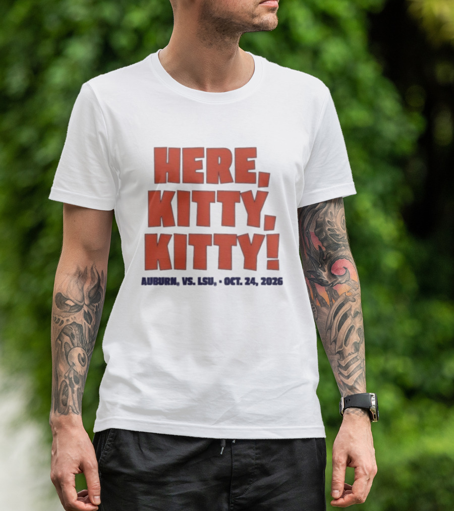 Auburn Vs LSU Here Kitty Kitty Oct 24 2026 T-Shirt