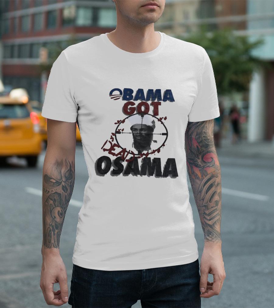 Obama Got Osama Dead Historical Political Event T-Shirt