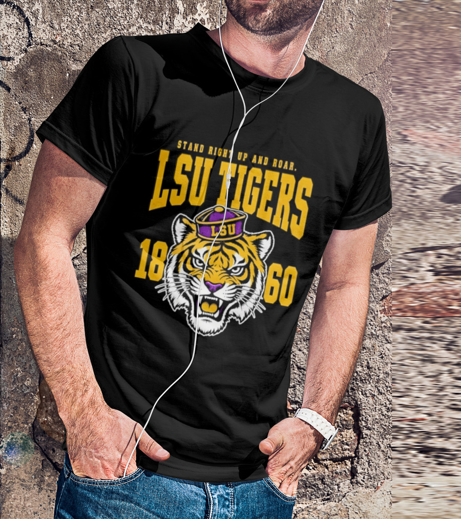 LSU Tigers Stand Right Up And Roar 1860 T-Shirt