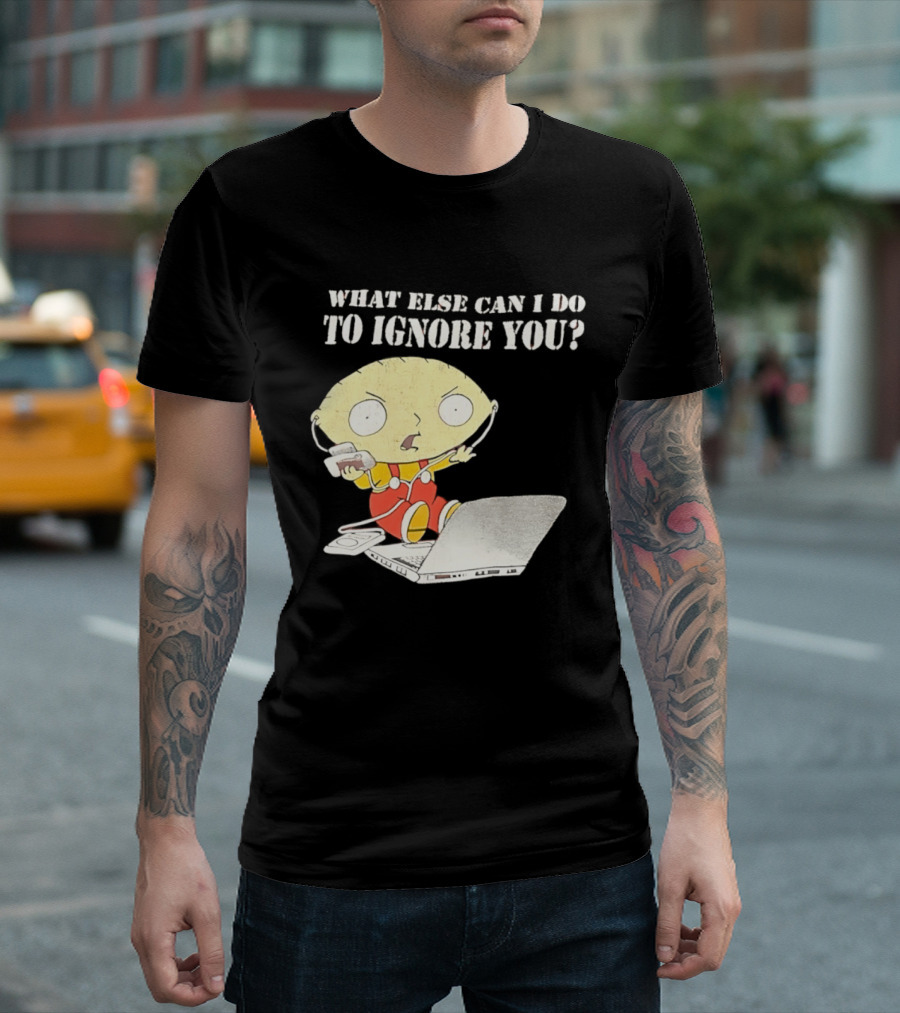 Stewie Griffin What Else Can I Do To Ignore You Laptop Headphones T-Shirt