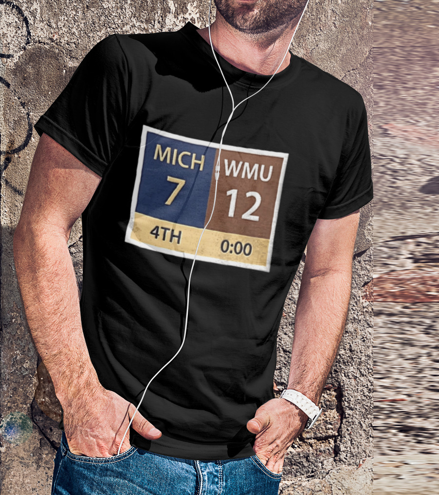 Michigan 7 WMU 12 4th Quarter Scoreboard T-Shirt