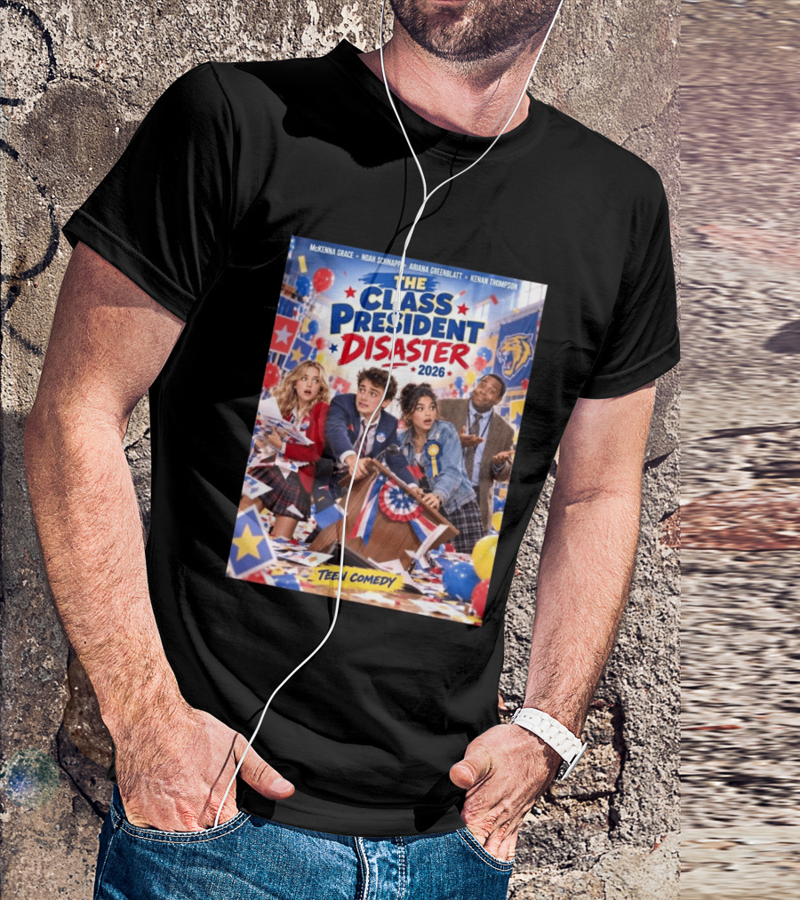 The Class President Disaster 2026 Featuring McKenna Grace Noah Schnapp Ariana Greenblatt Kenan Thompson Teen Comedy T-Shirt