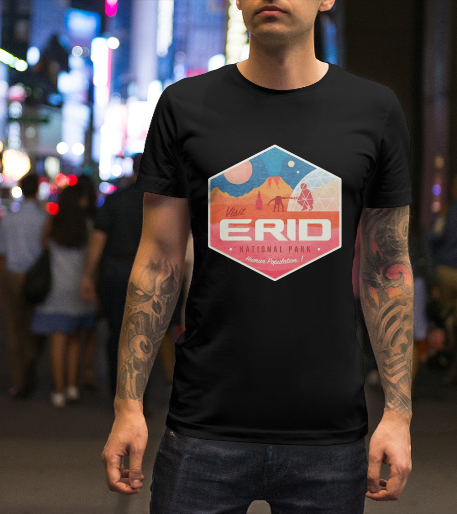 Visit Erid National Park Human Population 1 Space Exploration Mars Adventure T-Shirt