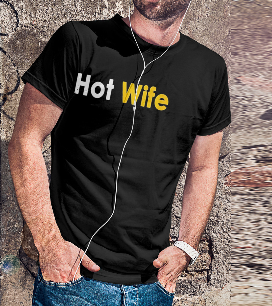 Hot Wife Relationship Couple Marriage T-Shirt