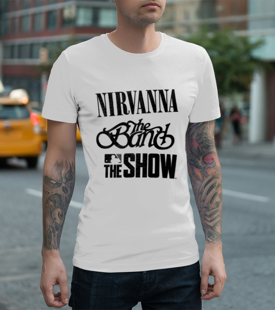 Nirvanna The Band The Show Band MLB T-Shirt