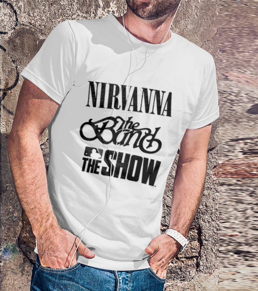 Nirvanna The Band The Show Band MLB T-Shirt