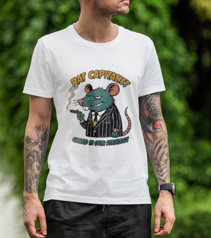 Rat Capitalist Greed Is Our Strategy Cartoon Smoking Cigar Rodent Pinstripe Suit T-Shirt