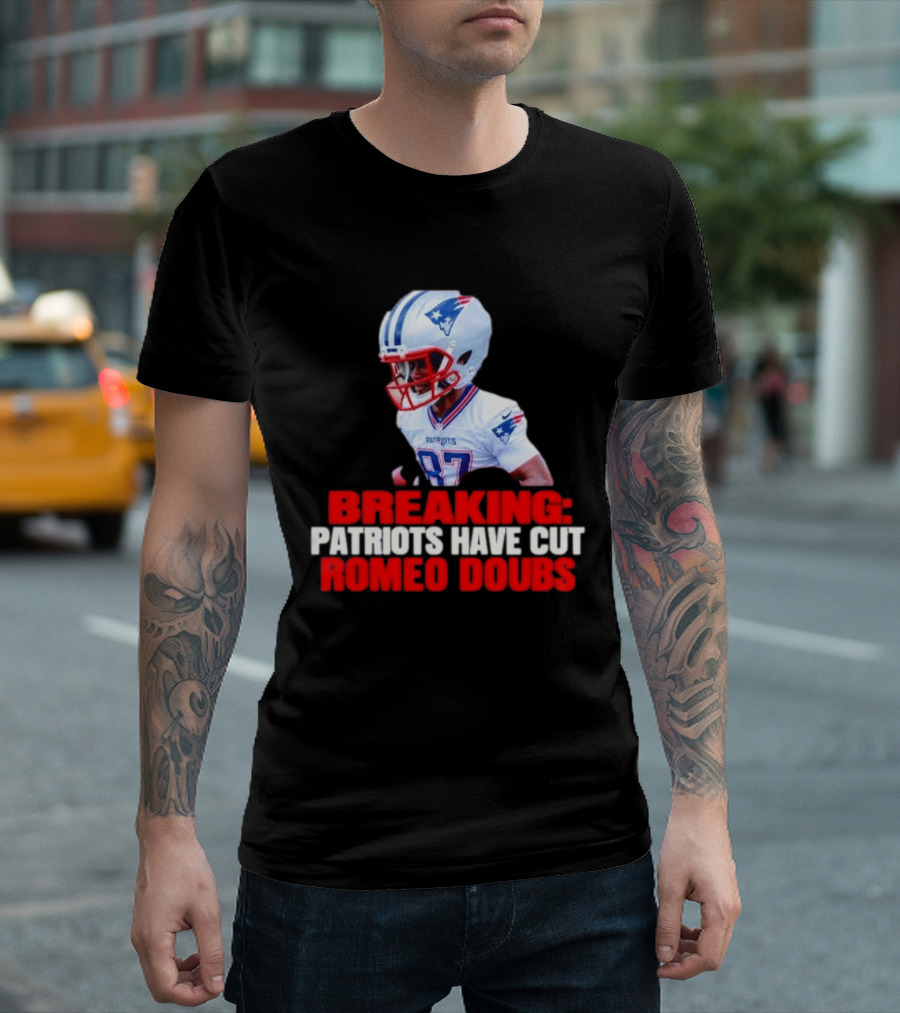 Breaking Patriots Have Cut Romeo Doubs 87 Football News T-Shirt