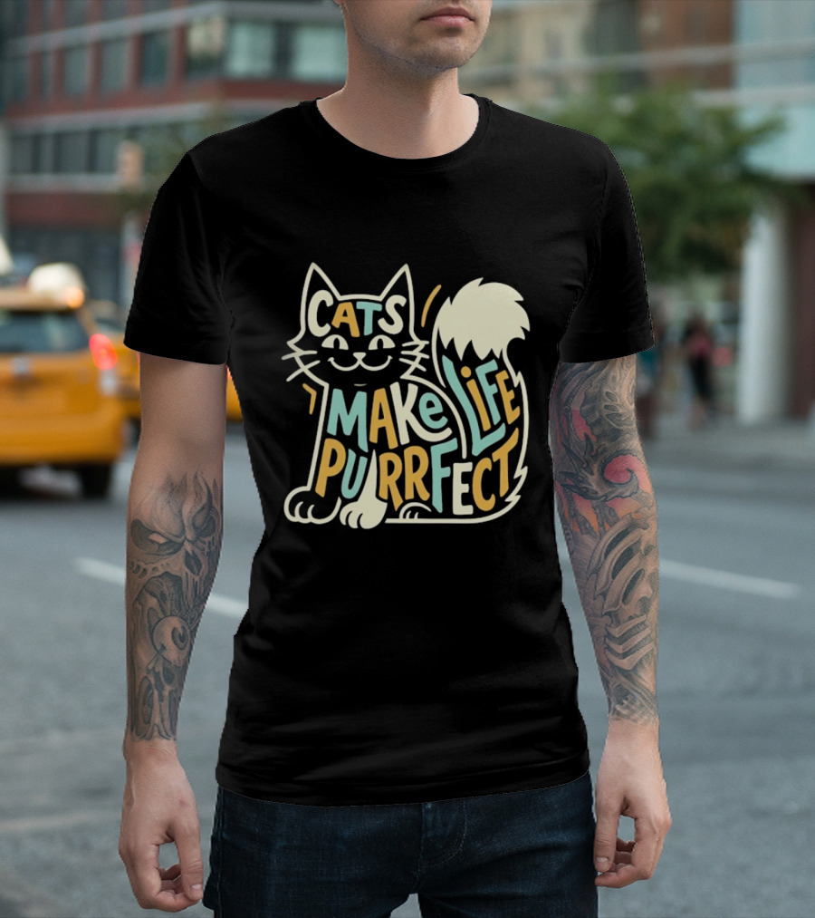 Cats Make Life Purrfect Feline Lover T-Shirt