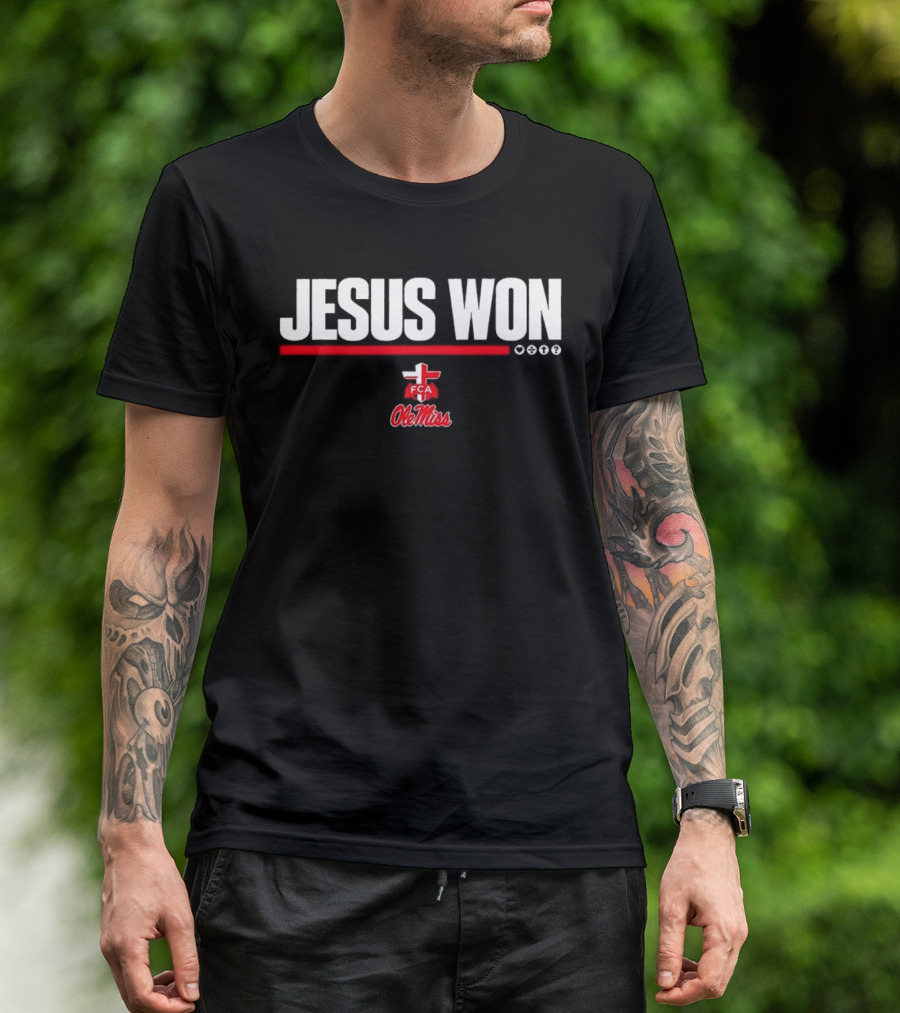 Jesus Won FCA Ole Miss University Of Mississippi T-Shirt