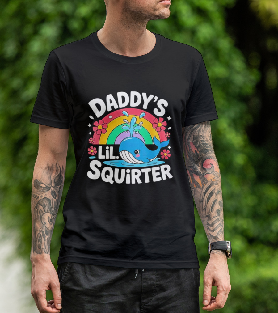 Daddy's Lil Squirter Whale Rainbow Flower T-Shirt