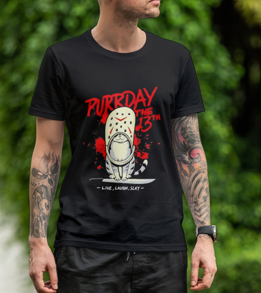 Purrday The 13th Cat Live Laugh Slay Slasher Movie T-Shirt