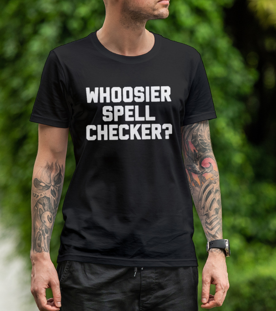 Whoosier Spell Checker? T-Shirt