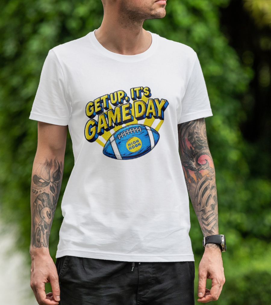 Get Up It's Game Day High Noon Football T-Shirt