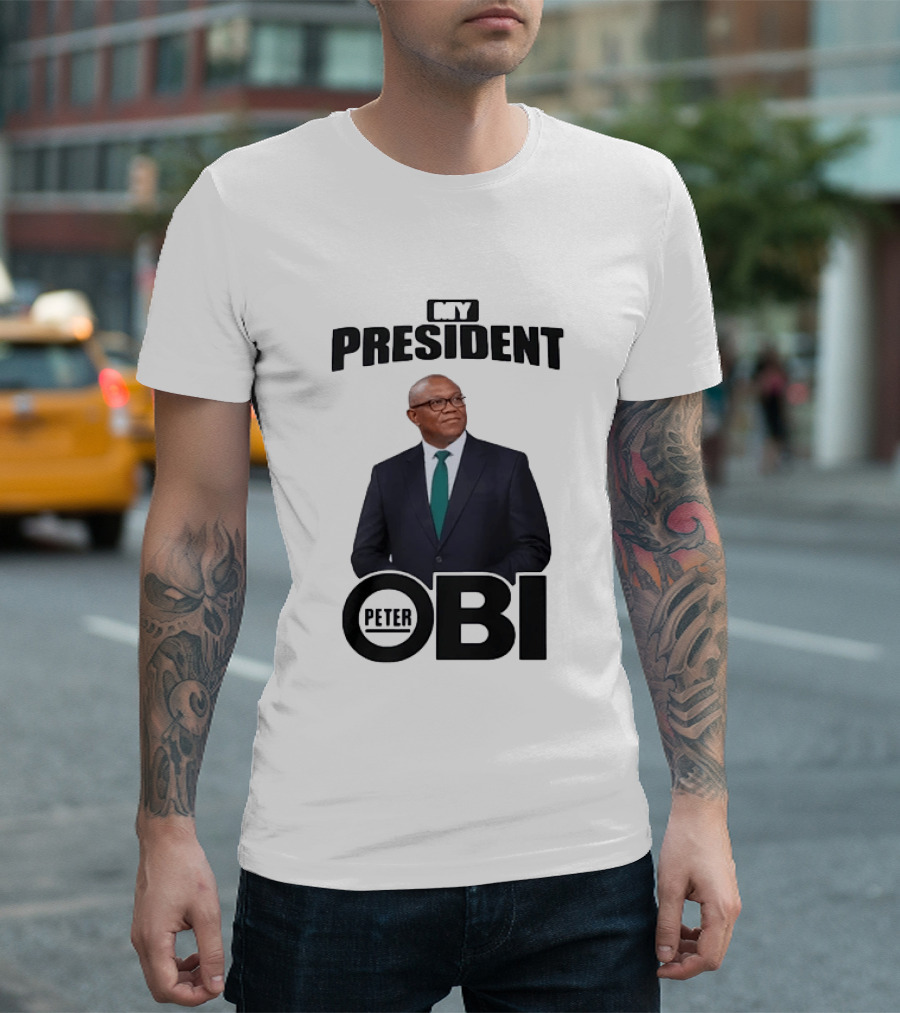 My President Peter Obi Nigerian Politics Leader T-Shirt