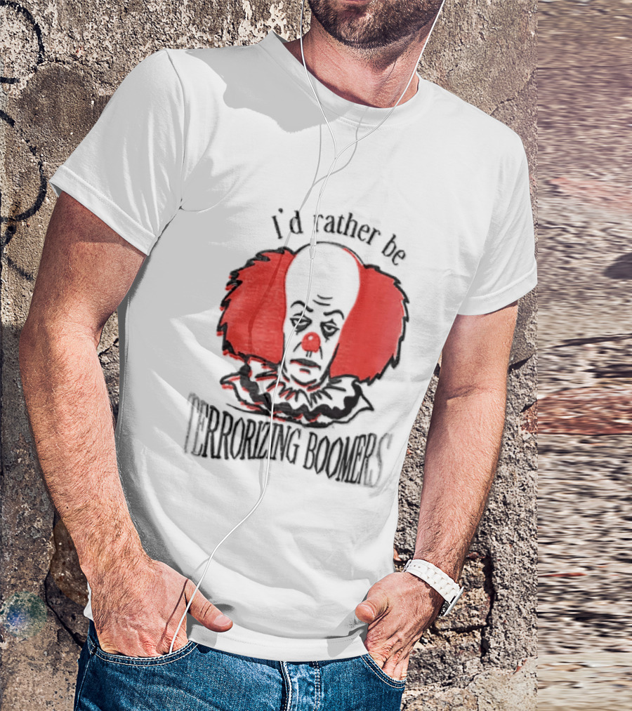 Pennywise IT I'd Rather Be Terrorizing Boomers Clown T-Shirt