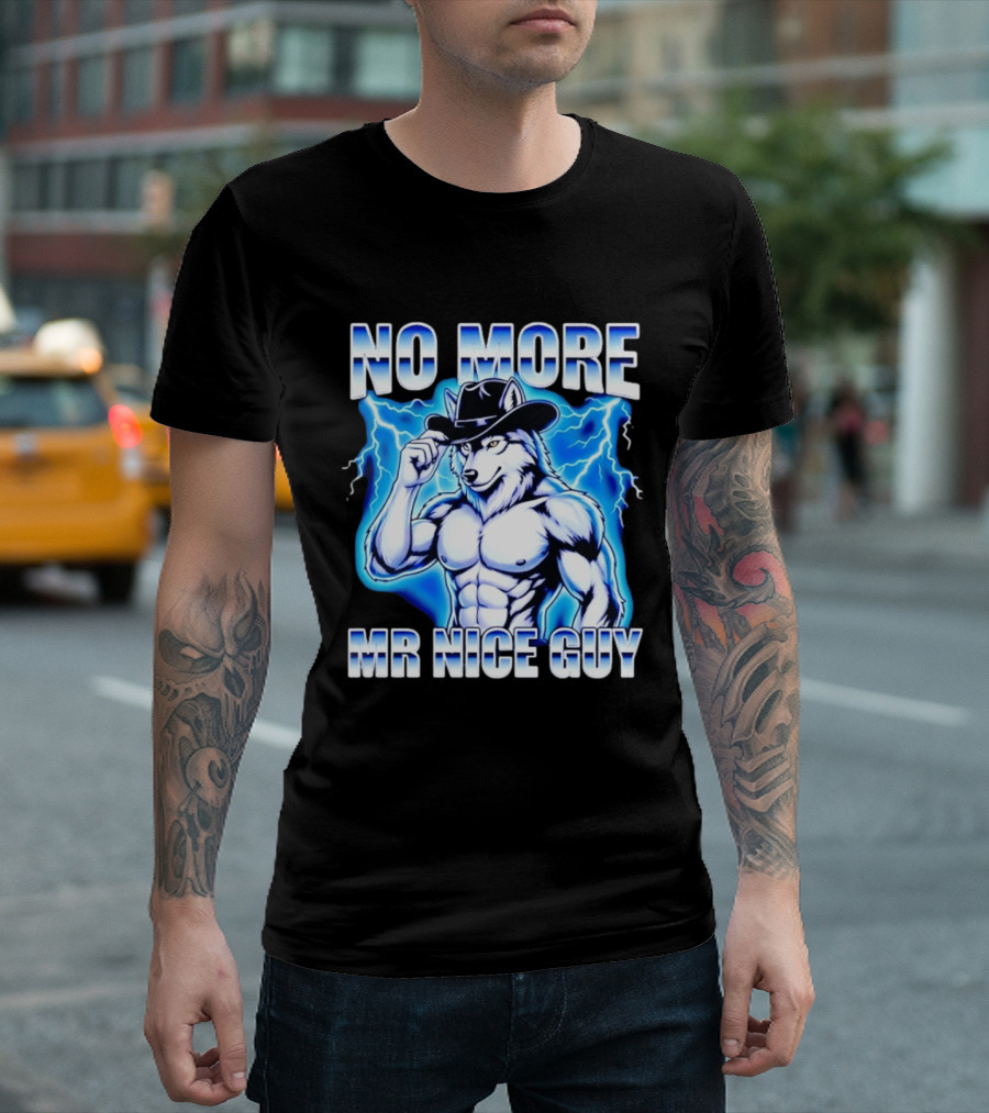 No More Mr Nice Guy Wolf Cowboy Edgy Lightning T-Shirt