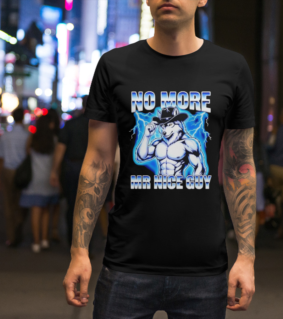 No More Mr Nice Guy Wolf Cowboy Edgy Lightning T-Shirt