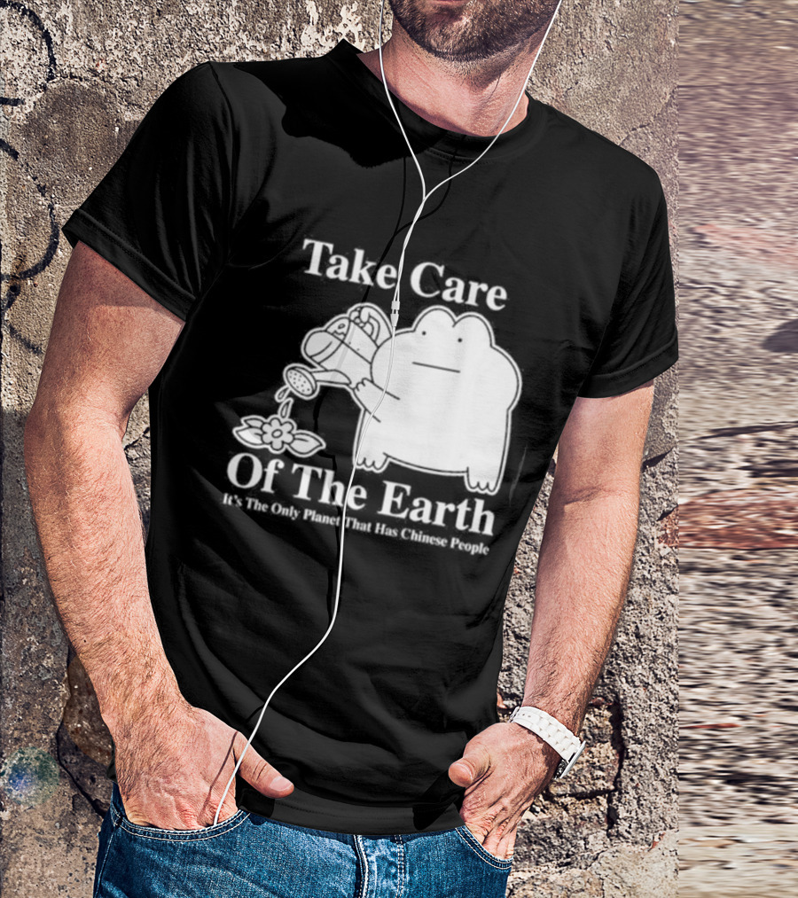 Take Care Of The Earth It's The Only Planet That Has Chinese People Frog T-Shirt