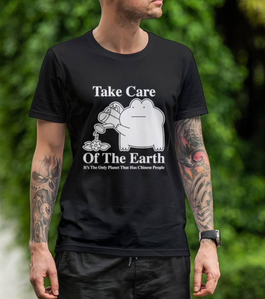 Take Care Of The Earth It's The Only Planet That Has Chinese People Frog T-Shirt