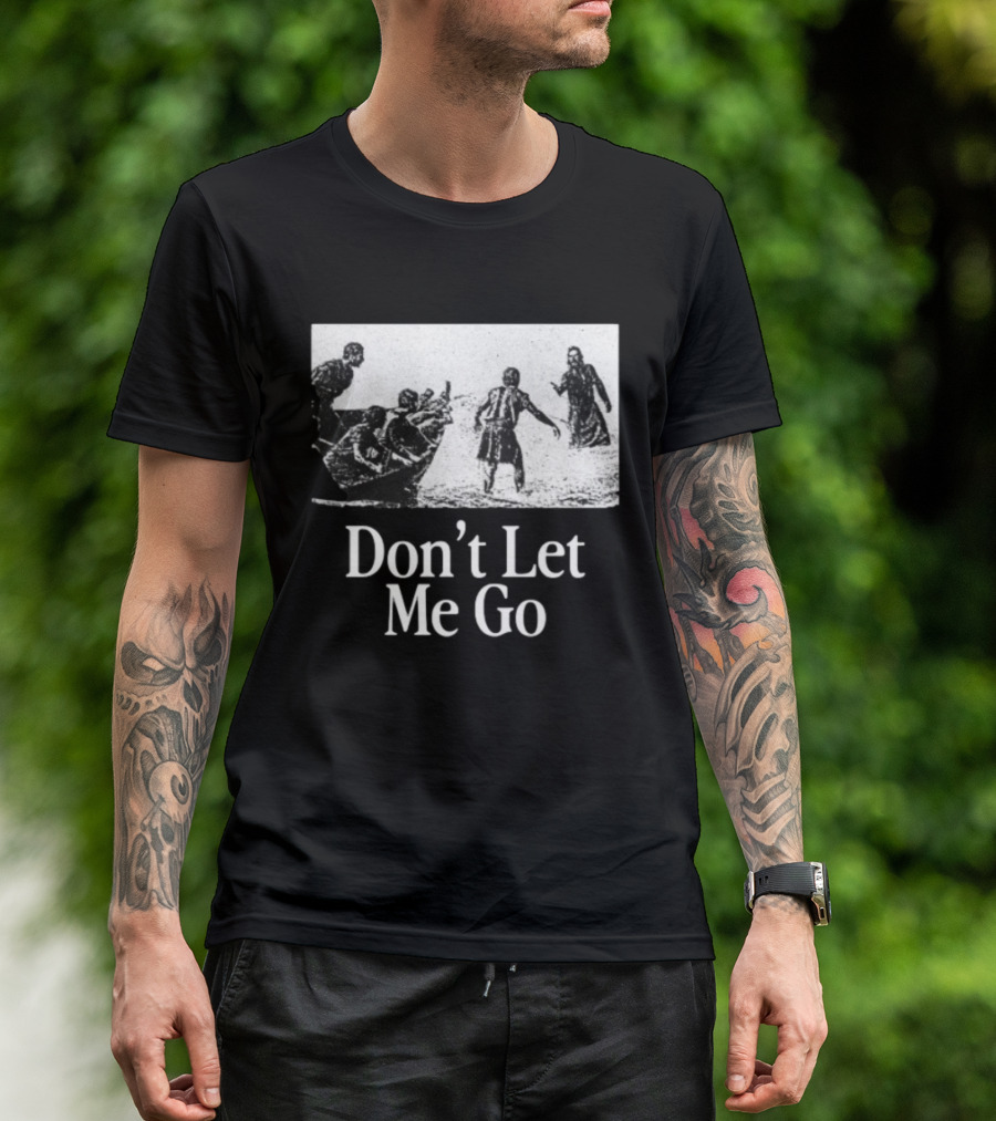 The Chosen Gifts Store Don't Let Me Go Crewneck Biblical Sea Scene T-Shirt
