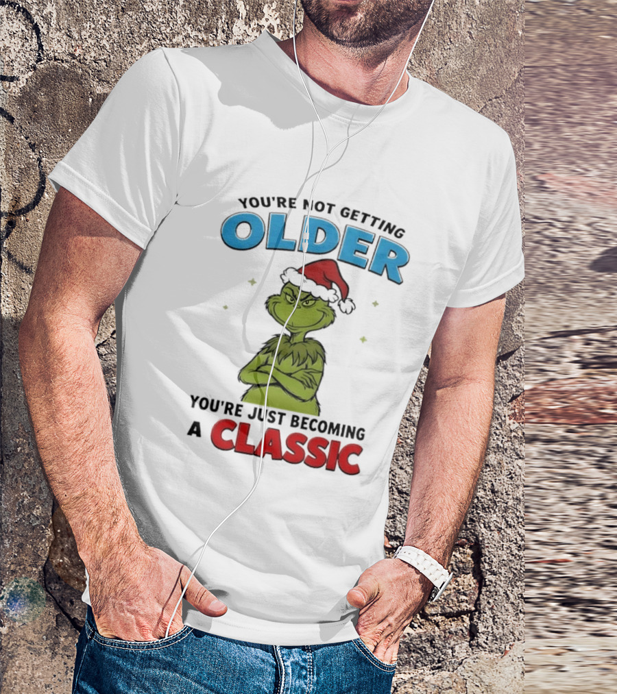 Grinch You're Not Getting Older You're Just Becoming A Classic Santa Hat T-Shirt